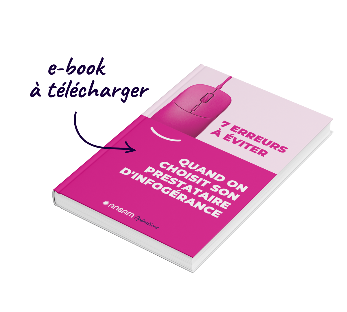 E book ANSAM - 7 erreurs à éviter quand on choisit son prestataire d'infogérance